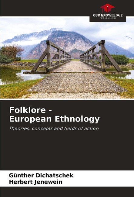 Folklore - European Ethnology: Theories, concepts and fields of action