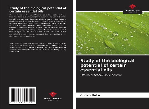 Study of the biological potential of certain essential oils: Essential oils and biological activities