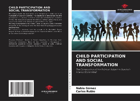 CHILD PARTICIPATION AND SOCIAL TRANSFORMATION: The Construction of the Political Subject in Soachas Infancy (Colombia)