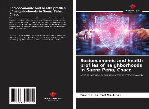 Socioeconomic and health profiles of neighborhoods in Sáenz Peña, Chaco: Science, technology and society united by the university