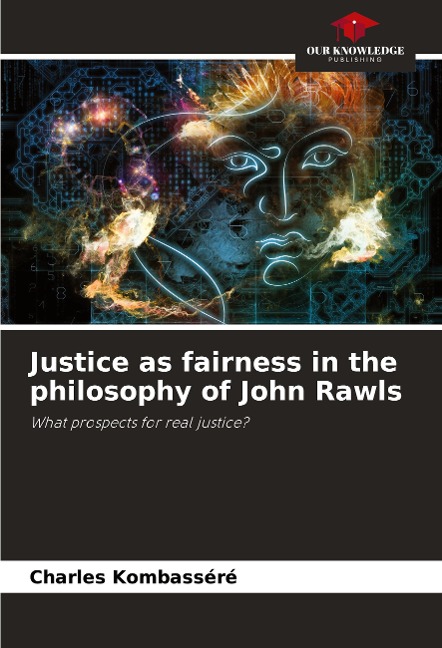 Justice as fairness in the philosophy of John Rawls: What prospects for real justice?