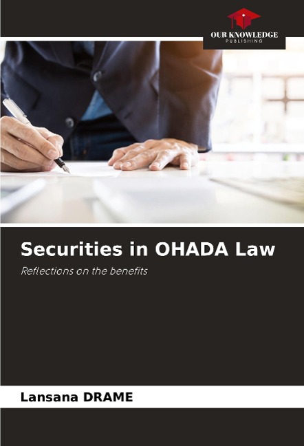 Securities in OHADA Law: Reflections on the benefits