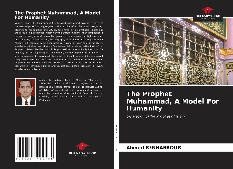 The Prophet Muhammad, A Model For Humanity: Biography of the Prophet of Islam