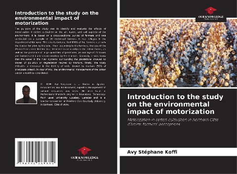 Introduction to the study on the environmental impact of motorization: Motorization in cotton cultivation in northern Côte dIvoire: farmers perceptions