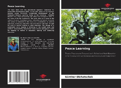 Peace Learning: Theory, Practice and Perspectives in School and Adult Education in the Context of Civic Education and Intercultural Competence