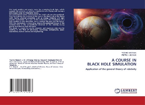 A COURSE IN BLACK HOLE SIMULATION: Application of the general theory of relativity