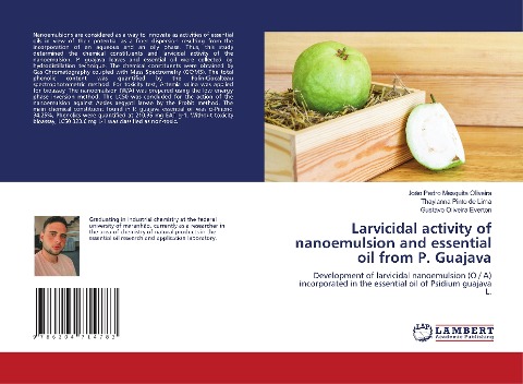 Larvicidal activity of nanoemulsion and essential oil from P. Guajava: Development of larvicidal nanoemulsion (O / A) incorporated in the essential oil of Psidium guajava L.