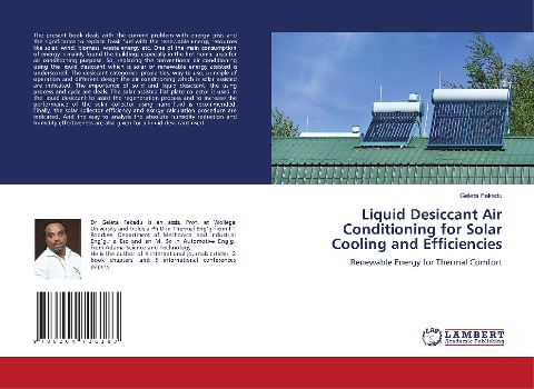 Liquid Desiccant Air Conditioning for Solar Cooling and Efficiencies: Renewable Energy for Thermal Comfort