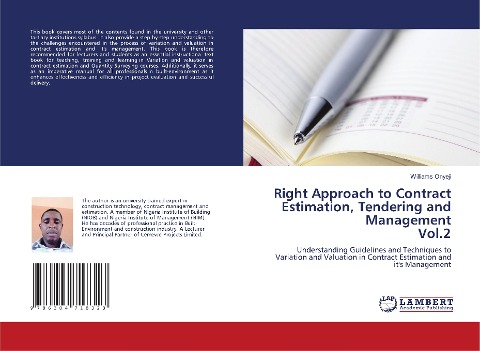Right Approach to Contract Estimation, Tendering and Management Vol.2: Understanding Guidelines and Techniques to Variation and Valuation in Contract Estimation and its Management