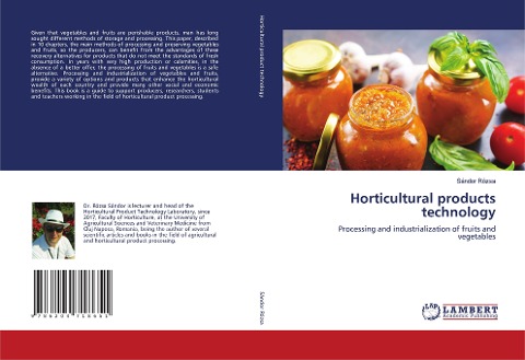 Horticultural products technology: Processing and industrialization of fruits and vegetables