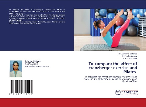 To compare the effect of tranzberger exercise and Pilates: To compare the effect of tranzberger exercise and Pilates in strengthening of pelvic floor muscles and Quality of life