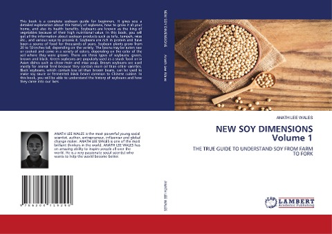 NEW SOY DIMENSIONS Volume 1: THE TRUE GUIDE TO UNDERSTAND SOY FROM FARM TO FORK