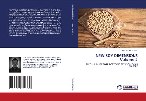 NEW SOY DIMENSIONS Volume 2: THE TRUE GUIDE TO UNDERSTAND SOY FROM FARM TO FORK