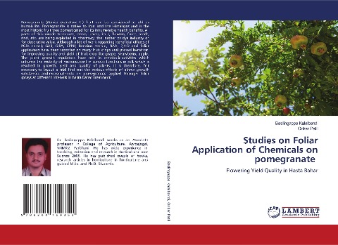 Studies on Foliar Application of Chemicals on pomegranate: Flowering Yield Quality in Hasta Bahar