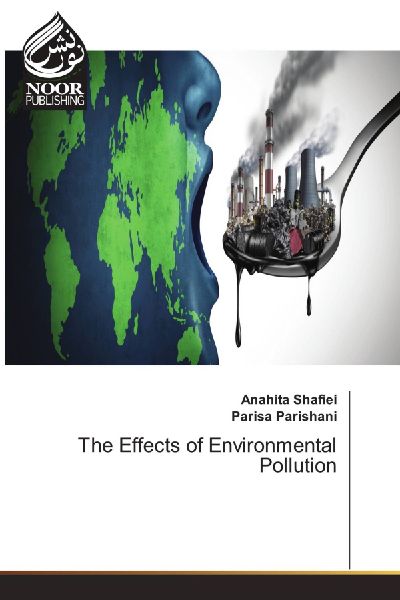 The Effects of Environmental Pollution