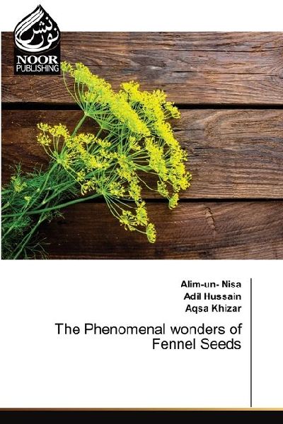 The Phenomenal wonders of Fennel Seeds