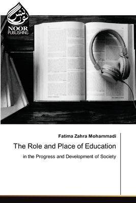 The Role and Place of Education: in the Progress and Development of Society
