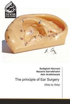 The principle of Ear Surgery: (Step by Step)