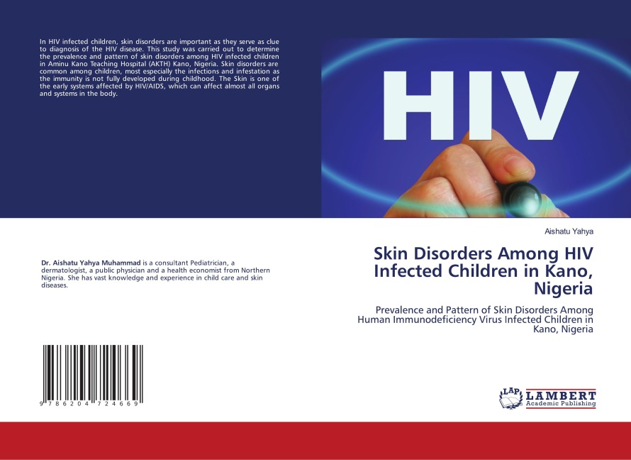Skin Disorders Among HIV Infected Children in Kano, Nigeria: Prevalence and Pattern of Skin Disorders Among Human Immunodeficiency Virus Infected Children in Kano, Nigeria