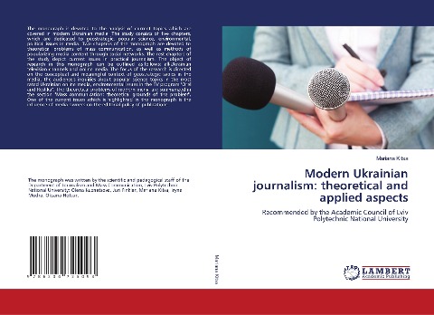 Modern Ukrainian journalism: theoretical and applied aspects: Recommended by the Academic Council of Lviv Polytechnic National University