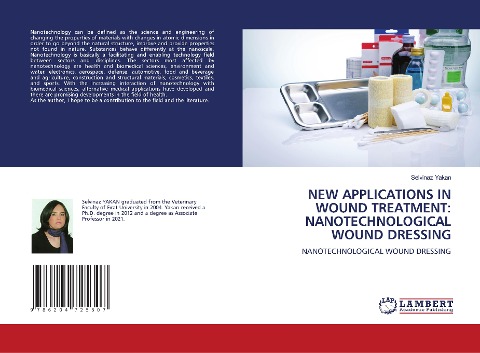 NEW APPLICATIONS IN WOUND TREATMENT: NANOTECHNOLOGICAL WOUND DRESSING: NANOTECHNOLOGICAL WOUND DRESSING