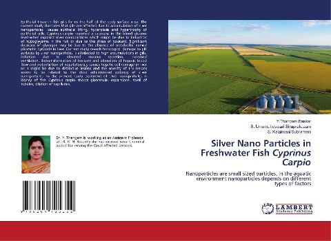 Silver Nano Particles in Freshwater Fish Cyprinus Carpio: Nanoparticles are small sized particles. In the aquatic environment nanoparticles depends on different types of factors