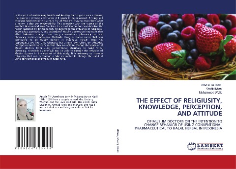 THE EFFECT OF RELIGIUSITY, KNOWLEDGE, PERCEPTION, AND ATTITUDE: OF MUSLIM DOCTORS ON THE INTENTION TO CHANGE BEHAVIOR OF USING CONVENTIONAL PHARMACEUTICAL TO HALAL HERBAL IN INDONESIA