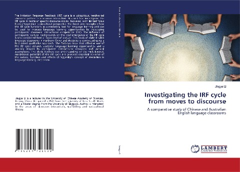Investigating the IRF cycle from moves to discourse: A comparative study of Chinese and Australian English language classrooms