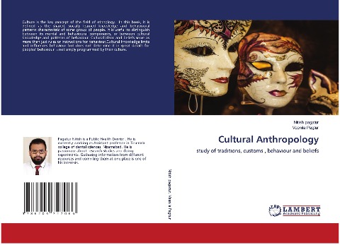 Cultural Anthropology: study of traditions, customs , behaviour and beliefs
