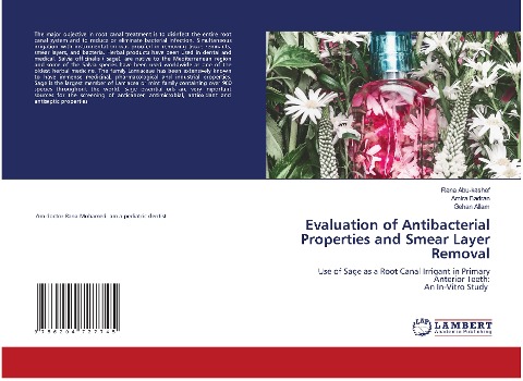 Evaluation of Antibacterial Properties and Smear Layer Removal: Use of Sage as a Root Canal Irrigant in Primary Anterior Teeth: An In-Vitro Study