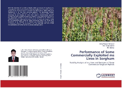 Performance of Some Commercially Exploited ms Lines in Sorghum: Stability Analysis of ms Lines and Restorers of Some Commercial Sorghum Hybrids