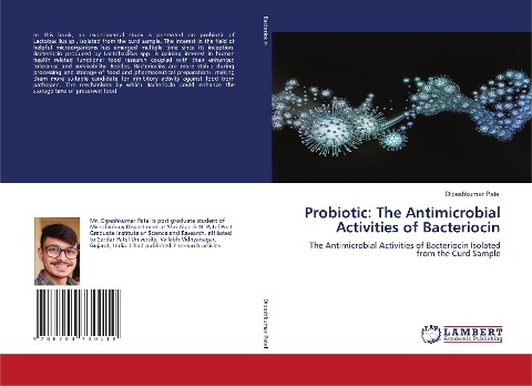 Probiotic: The Antimicrobial Activities of Bacteriocin: The Antimicrobial Activities of Bacteriocin Isolated from the Curd Sample