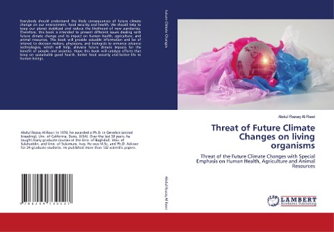 Threat of Future Climate Changes on living organisms: Threat of the Future Climate Changes with Special Emphasis on Human Health, Agriculture and Animal Resources