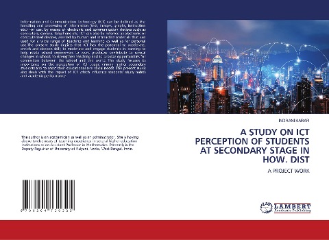 A STUDY ON ICT PERCEPTION OF STUDENTS AT SECONDARY STAGE IN HOW. DIST: A PROJECT WORK