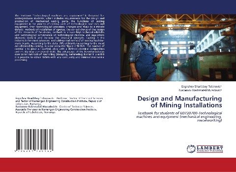 Design and Manufacturing of Mining Installations: Textbook for students of 60720700-Technological machines and equipment (mechanical engineering, metalworking)