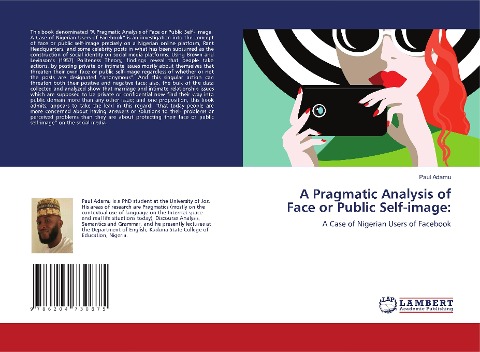 A Pragmatic Analysis of Face or Public Self-image:: A Case of Nigerian Users of Facebook