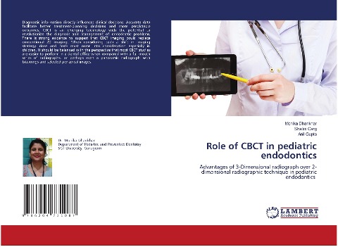 Role of CBCT in pediatric endodontics: Advantages of 3-Dimensional radiograph over 2-dimensional radiographic technique in pediatric endodontics