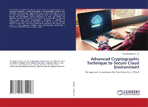 Advanced Cryptographic Technique to Secure Cloud Environment: An approach to enhance the Data Security in Cloud