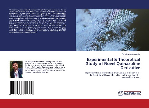 Experimental & Theoretical Study of Novel Quinazoline Derivative: Experimental & Theoretical Investigation of Novel 3-[2-(3, 4-Dimethoxy-phenyl)-ethyl]-2-methyl-3H-quinazoline-4-one