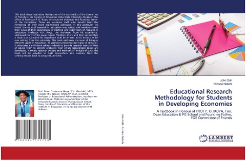 Educational Research Methodology for Students in Developing Economies: A Textbook in Honour of PROF P. O. IKOYA, Fmr. Dean Education & PG School and Founding Father, FOE Committee of Friends