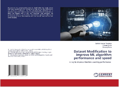Dataset Modification to improve ML algorithm performance and speed: A Key to improve Machine Learning performance