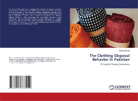 The Clothing Disposal Behavior in Pakistan: A Study of Young Consumers