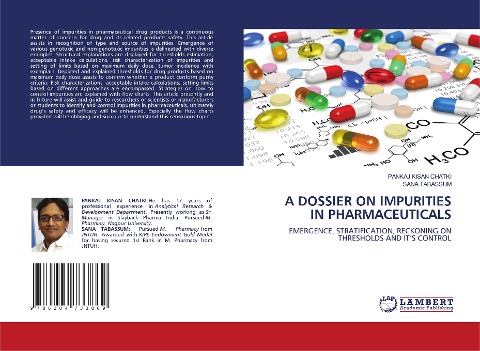 A DOSSIER ON IMPURITIES IN PHARMACEUTICALS: EMERGENCE, STRATIFICATION, RECKONING ON THRESHOLDS AND ITS CONTROL