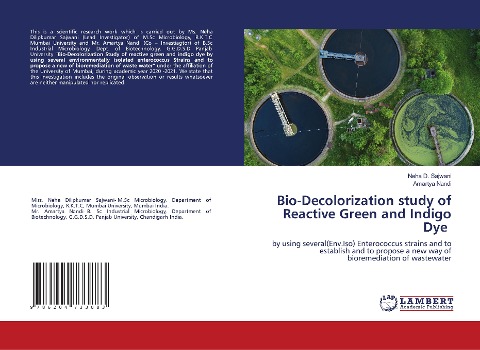 Bio-Decolorization study of Reactive Green and Indigo Dye: by using several(Env.Iso) Enterococcus strains and to establish and to propose a new way of bioremediation of wastewater