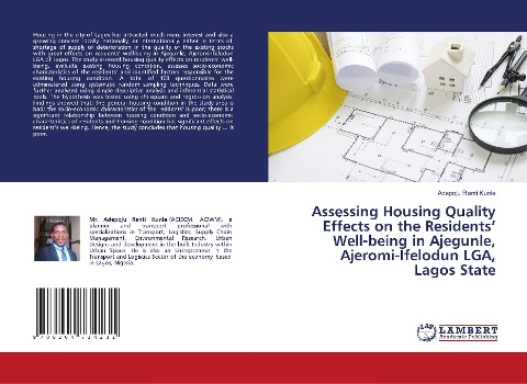 Assessing Housing Quality Effects on the Residents Well-being in Ajegunle, Ajeromi-Ifelodun LGA, Lagos State