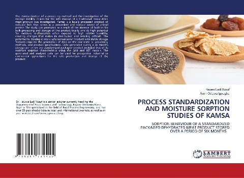 PROCESS STANDARDIZATION AND MOISTURE SORPTION STUDIES OF KAMSA: SORPTION BEHAVIOUR OF A STANDARDIZED PACKAGED DEHYDRATED MEAT PRODUCT STORED OVER A PERIOD OF SIX MONTHS