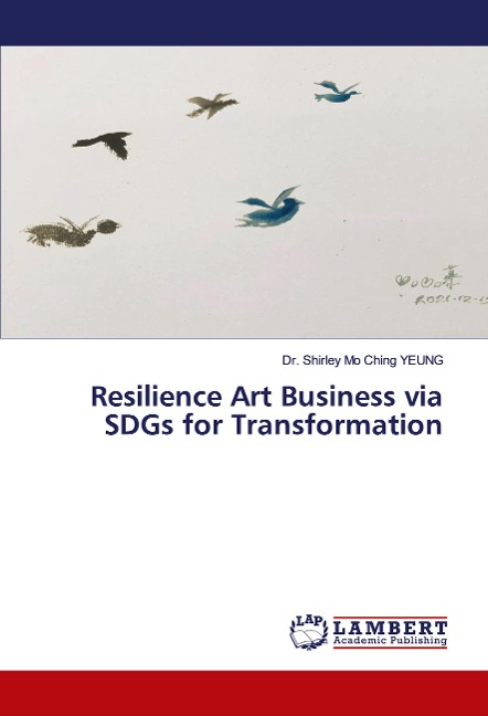 Resilience Art Business via SDGs for Transformation