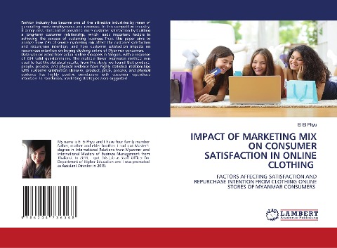 IMPACT OF MARKETING MIX ON CONSUMER SATISFACTION IN ONLINE CLOTHING: FACTORS AFFECTING SATISFACTION AND REPURCHASE INTENTION FROM CLOTHING ONLINE STORES OF MYANMAR CONSUMERS