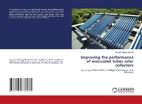 Improving the performance of evacuated tubes solar collectors: by using of Nano-fluids, intelligent techniques, and reflectors