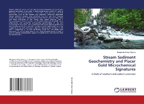 Stream Sediment Geochemistry and Placer Gold Microchemical Signatures: in Parts of Southern and Eastern Cameroon
